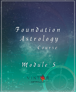 Foundation-Astrology-Course-Module-5-AstroViktor.com