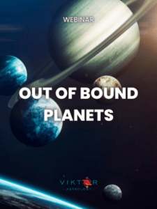 OUT OF BOUND PLANETS - AstroViktor.com