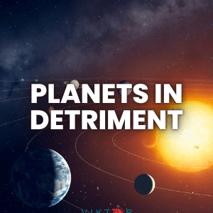 Planets in Detriment