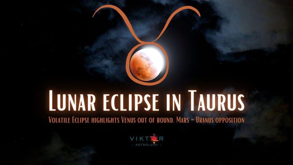 Lunar eclipse in Taurus