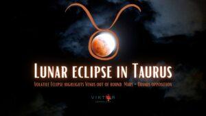 Lunar eclipse in Taurus