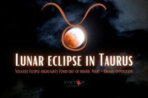 Lunar eclipse in Taurus