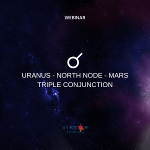 Uranus - North Node - Mars triple conjunction