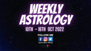 Weekly Astrology 10 - 16 oct 2022
