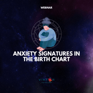 Anxiety signatures in the birth chart AstroViktor