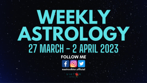Weekly Astrology 27 Mar 2023