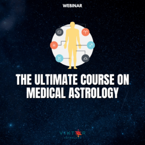 THE ULTIMATE COURSE ON MEDICAL ASTROLOGY