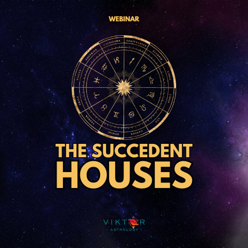 THE SUCCEDENT HOUSES AstroViktor