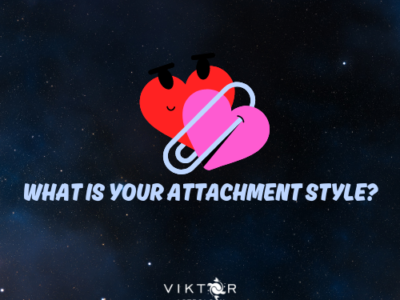 WHAT IS YOUR ATTACHMENT STYLE?