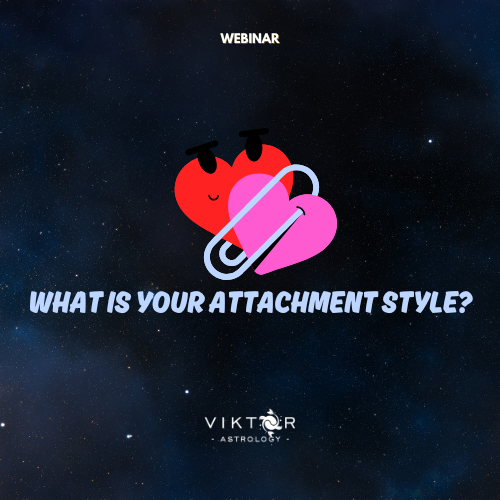 WHAT IS YOUR ATTACHMENT STYLE