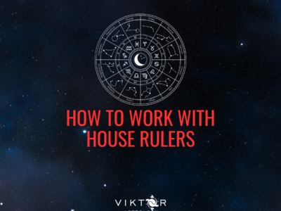 HOW TO WORK WITH HOUSE RULERS