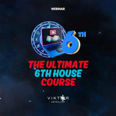 THE ULTIMATE 6TH HOUSE COURSE