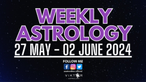 Weekly AstrologyMay4