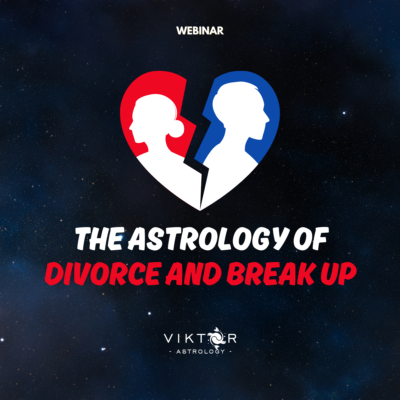 THE ASTROLOGY OF DIVORCE AND BREAK UP
