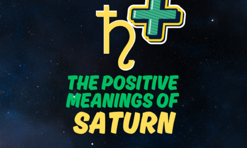 THE POSITIVE MEANINGS OF SATURN